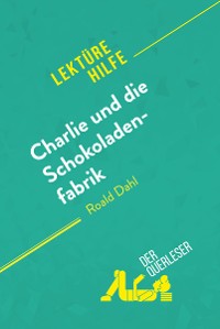 Cover Charlie und die Schokoladenfabrik von Roald Dahl (Lektürehilfe)