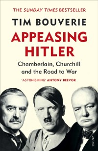 Cover Appeasing Hitler : Chamberlain, Churchill and the Road to War