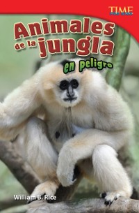 Cover Animales de la jungla en peligro (Endangered Animals of the Jungle)