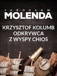 Cover Krzysztof Kolumb. Odkrywca z wyspy Chios