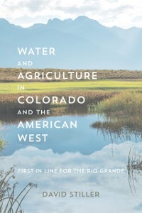 Cover Water and Agriculture in Colorado and the American West