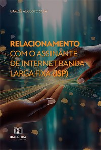 Cover Relacionamento com o assinante de internet banda larga fixa (ISP)
