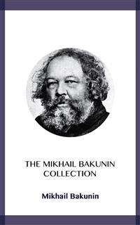 Cover The Mikhail Bakunin Collection