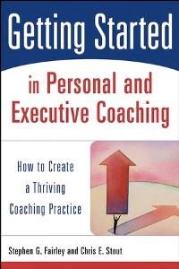 Cover Getting Started in Personal and Executive Coaching