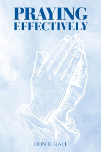 Cover PRAYING EFFECTIVELY