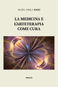 Cover La medicina e l’arteterapia come cura