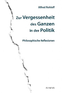 Cover Zur Vergessenheit des Ganzen in der Politik