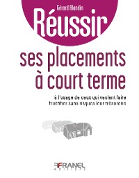 Cover Réussir ses placements à court terme