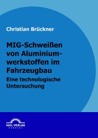 Cover MIG-Schweißen von Aluminiumwerkstoffen im Fahrzeugbau