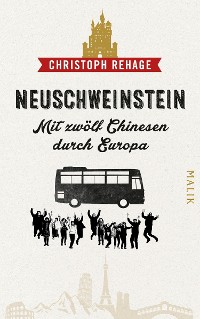Cover Neuschweinstein - Mit zwölf Chinesen durch Europa
