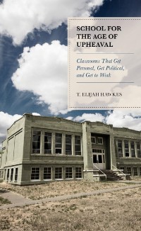 Cover School for the Age of Upheaval