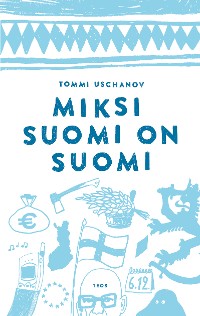 Cover Miksi Suomi on Suomi