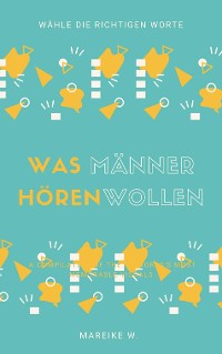 Cover Was Männer hören wollen