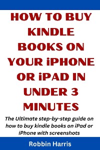 Cover How to Buy Kindle books on your iPhone or iPad in under 3 Minutes