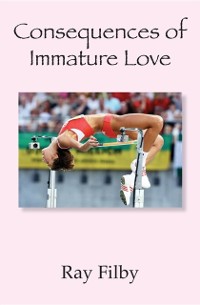 Cover Consequences of Immature Love
