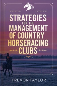 Cover Strategies for the Management of Country Horseracing Clubs