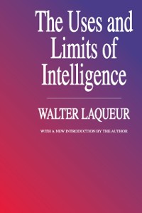Cover The Uses and Limits of Intelligence
