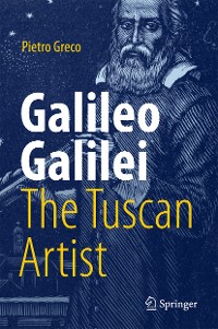 Cover Galileo Galilei, The Tuscan Artist