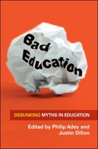 Cover Bad Education: Debunking Myths in Education