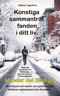 Cover Konstiga sammanträffanden   i ditt liv. Små nyfiken fakta. Aningar. Telepati. Händer det till dig?