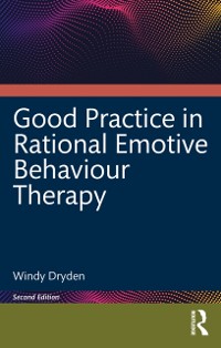 Cover Good Practice in Rational Emotive Behaviour Therapy