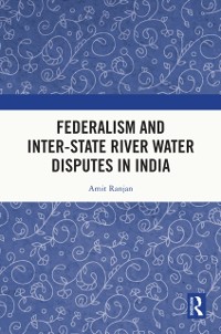 Cover Federalism and Inter-State River Water Disputes in India