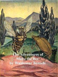 Cover The Adventures of Maya the Bee (Illustrated)