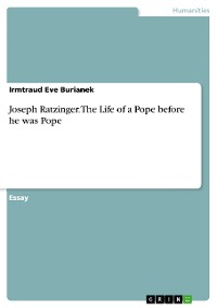 Cover Joseph Ratzinger. The Life of a Pope before he was Pope