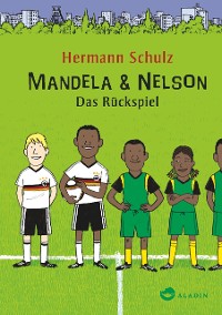 Cover Mandela & Nelson. Das Rückspiel