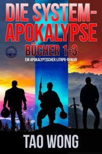 Cover Die System-Apokalypse Bücher 1-3