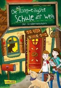 Cover Die unlangweiligste Schule der Welt 7: Der Schüleraustausch