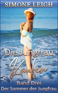 Cover Die Jungfrau kaufen - Band Drei - Der Sommer der Jungfrau