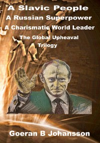 Cover A Slavic People A Russian Superpower A Charismatic World Leader