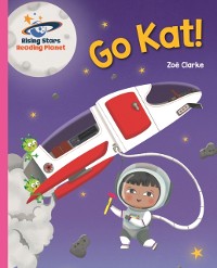 Cover Reading Planet - Go Kat! - Pink A: Galaxy