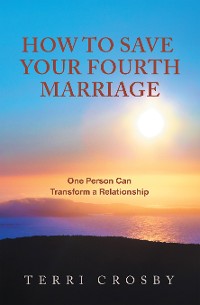Cover How to Save Your Fourth Marriage