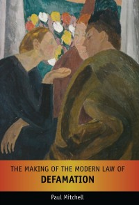 Cover The Making of the Modern Law of Defamation