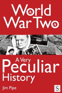 Cover World War Two, A Very Peculiar History