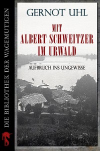 Cover Mit Albert Schweitzer im Urwald