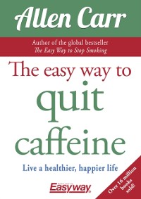 Cover Easy Way to Quit Caffeine
