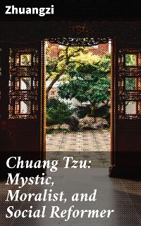 Cover Chuang Tzu: Mystic, Moralist, and Social Reformer