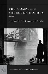 Cover The Complete Sherlock Holmes, Volume I (Barnes & Noble Classics Series)