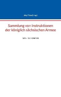 Cover Sammlung von Instruktionen der königlich sächsischen Armee