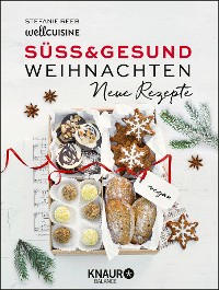 Cover Süß & gesund – Weihnachten - Neue Rezepte