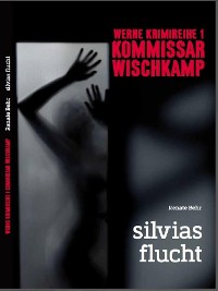 Cover Kommissar Wischkamp: Silvia's Flucht