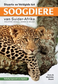 Cover Stuarts se Veldgids tot Soogdiere van Suider-Afrika