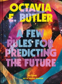 Cover A Few Rules for Predicting the Future
