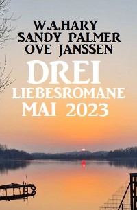 Cover Drei Liebesromane Mai 2023