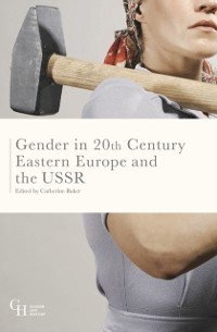 Cover Gender in Twentieth-Century Eastern Europe and the USSR