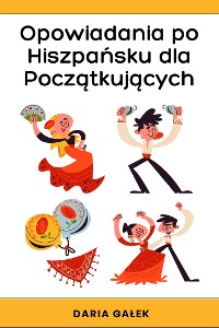 Cover Opowiadania po Hiszpańsku dla Początkujących