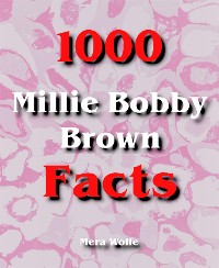Cover 1000 Millie Bobby Brown Facts